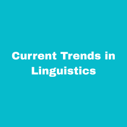 Current Trends in Linguistics