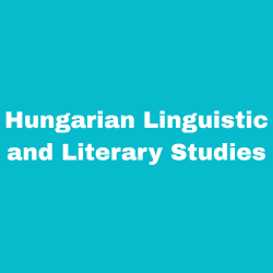 Hungarian Linguistic and Literary Studies