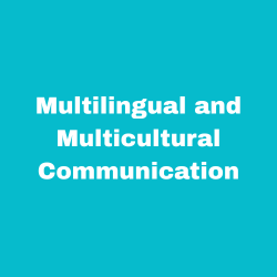 Multilingual and Multicultural Communication